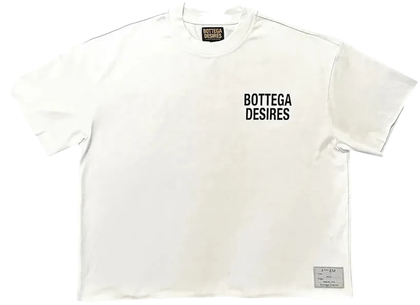 BOTTEGA DESIRES FUCK EM T-SHIRT WHITE