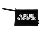 MY DOG ATE MY HOMEWORK